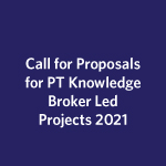 Call for Proposals for PT KB Led Projects 2021